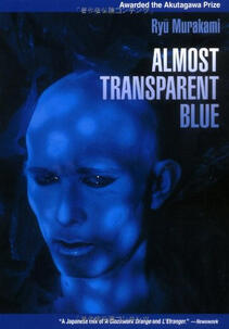Almost Transparent Blue - Ryu Murakami